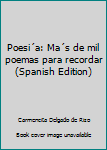 Unknown Binding Poesi´a: Ma´s de mil poemas para recordar (Spanish Edition) [Spanish] Book