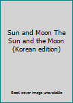 Paperback Sun and Moon The Sun and the Moon (Korean edition) [Korean] Book