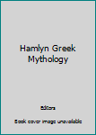 Hamlyn Greek Mythology