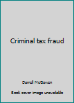 Unknown Binding Criminal tax fraud Book