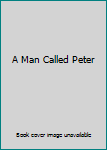 Hardcover A Man Called Peter Book