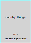 Hardcover Country Things Book