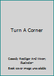 Hardcover Turn A Corner Book