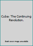Library Binding Cuba: The Continuing Revolution. Book