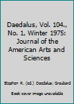 Paperback Daedalus, Vol. 104., No. 1, Winter 1975: Journal of the American Arts and Sciences Book