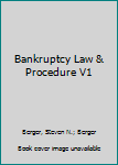 Hardcover Bankruptcy Law & Procedure V1 Book