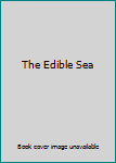 Hardcover The Edible Sea Book