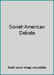 Hardcover Soviet-American Debate Book