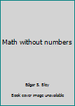 Hardcover Math without numbers Book