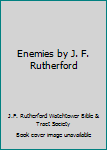 Unknown Binding Enemies by J. F. Rutherford Book