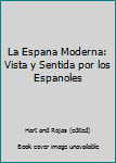 Hardcover La Espana Moderna: Vista y Sentida por los Espanoles Book