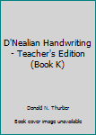 Spiral-bound D'Nealian Handwriting - Teacher's Edition (Book K) Book