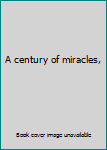 Paperback A century of miracles, Book