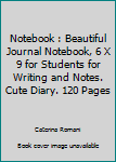 Paperback Notebook : Beautiful Journal Notebook, 6 X 9 for Students for Writing and Notes. Cute Diary. 120 Pages Book