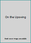 Paperback On the Upswing Book