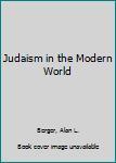 Hardcover Judaism in the Modern World Book
