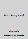 Unknown Binding From Every Land Book