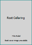 Root Cellaring