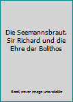 Gebundene Ausgabe Die Seemannsbraut. Sir Richard und die Ehre der Bolithos Book