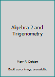 Hardcover Algebra 2 and Trigonometry Book