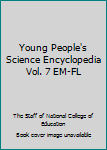 Unknown Binding Young People's Science Encyclopedia Vol. 7 EM-FL Book