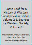 Loose-Leaf for a History of Western Society, Value Edition, Volume 2 and Sources for Western Society, Volume 2