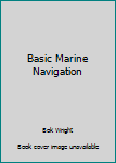 Hardcover Basic Marine Navigation Book
