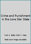 Hardcover Crime and Punishment in the Lone Star State Book