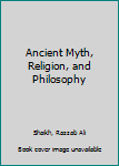 Paperback Ancient Myth, Religion, and Philosophy Book