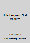 Little Leaguers First Uniform