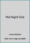 Hardcover Mid-Night Club Book