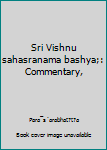 Unknown Binding Sri Vishnu sahasranama bashya;: Commentary, Book