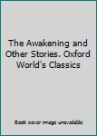 The Awakening: and Other Stories