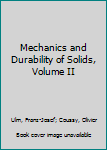 Hardcover Mechanics and Durability of Solids, Volume II Book