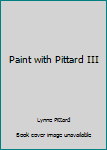 Paint with Pittard III