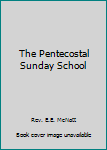 Hardcover The Pentecostal Sunday School Book