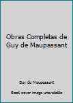 Leather Bound Obras Completas de Guy de Maupassant Book