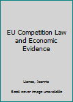 Hardcover EU Competition Law and Economic Evidence Book