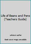 Paperback Life of Beans and Pens (Teachers Guide) Book