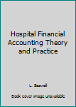 Paperback Hospital Financial Accounting Theory and Practice Book