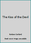 Mass Market Paperback The Kiss of the Devil Book