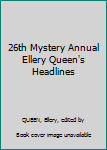 26th Mystery Annual Ellery Queen's Headlines