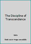 The Discipline of Transcendence, Vol 2 - Book #2 of the Discourses on the 42 Sutras of Buddha