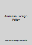 Library Binding American Foreign Policy Book