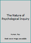 Paperback The Nature of Psychological Inquiry Book