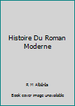 Paperback Histoire Du Roman Moderne Book