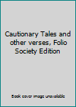 Cautionary Tales and other verses, Folio Society Edition
