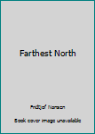 Paperback Farthest North Book