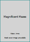 Paperback Magnificent Mazes Book