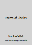 The Poems of Shelley